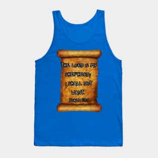 The Lord is my shepherd PSALM 23:1 ROLL SCROLL Tank Top